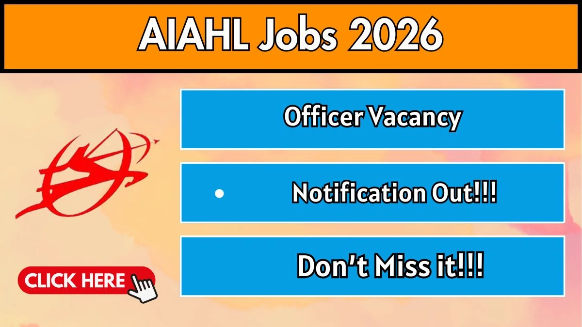 AIAHL Officer Recruitment 2026 – Apply Offline