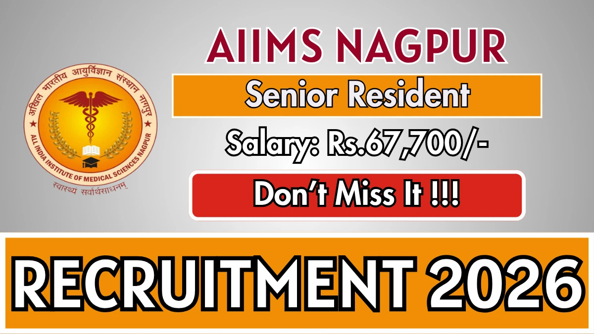 AIIMS Nagpur Recruitment 2026 – Apply Online for 56 Senior Resident Posts
