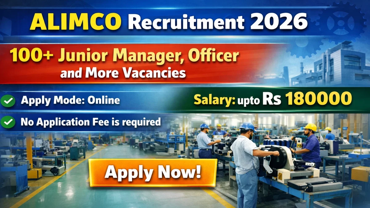ALIMCO Recruitment 2026 – Apply Online for 162 Junior Manager, Officer and More Posts