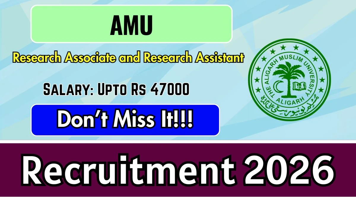 AMU Recruitment 2026 – Apply Online for Research Associate and Research Assistant Posts