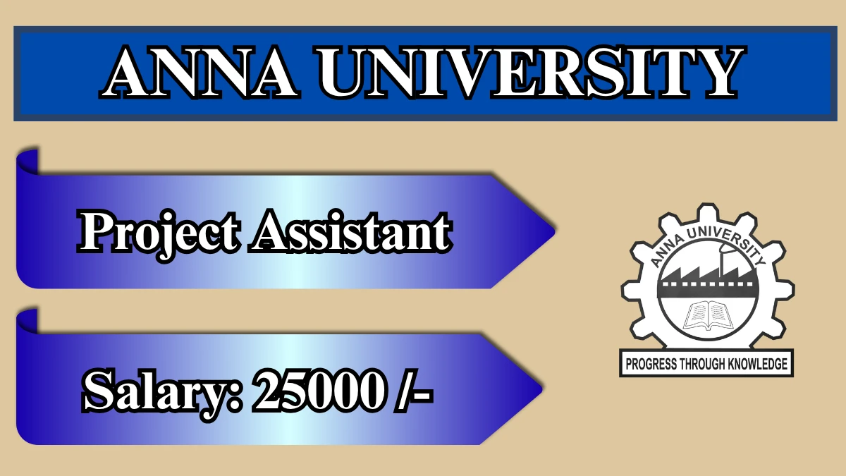 Anna University Project Assistant Recruitment 2026