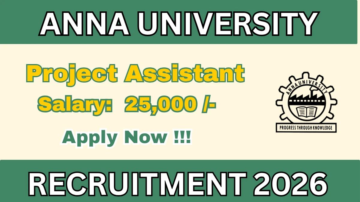 Anna University Project Assistant Recruitment 2026