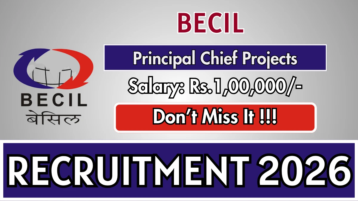 BECIL Principal Chief Projects Recruitment 2026