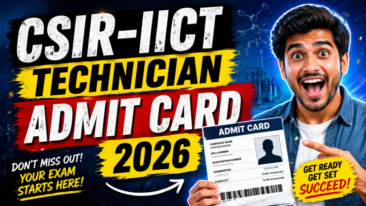 CSIR-IICT Technician Admit Card 2026 (Out)