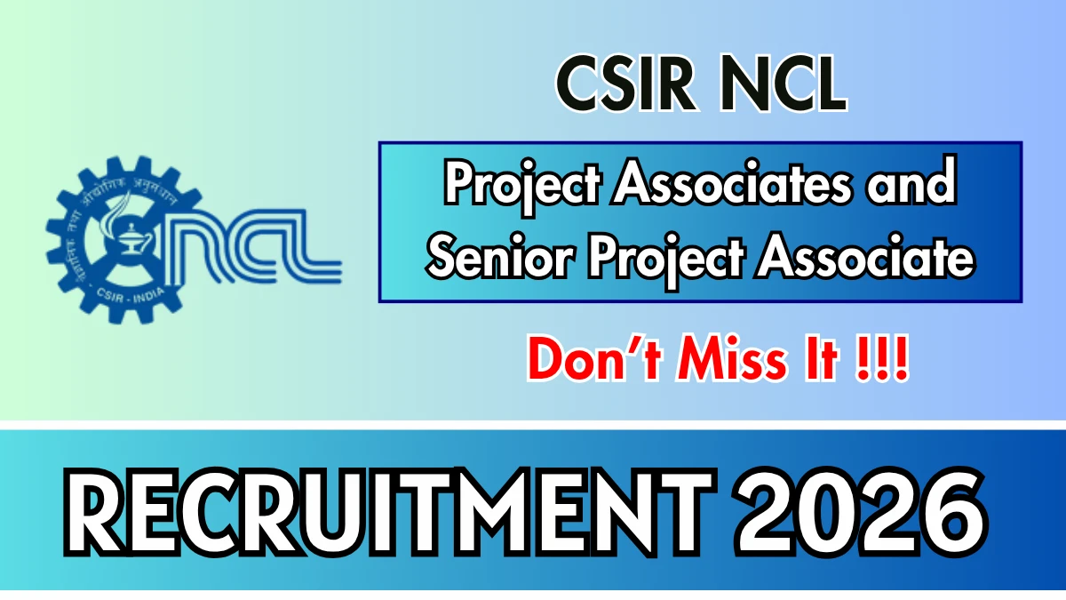 CSIR-NCL Recruitment 2026 – Apply Online for Project Associates Posts