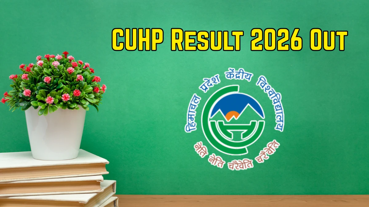 CUHP Result 2026 Out – Check Central University of Himachal Pradesh 1st, 3rd Semester Results at cuhimachal.ac.in