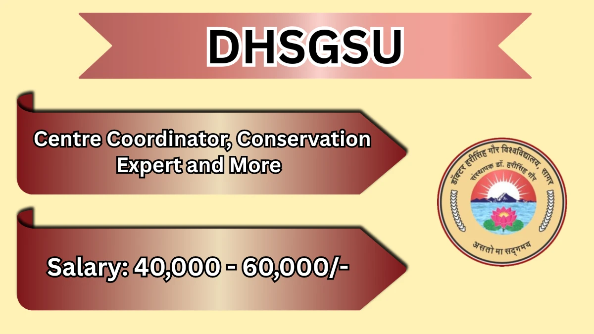 DHSGSU Recruitment 2026 – Walkin for Centre Coordinator, Conservation Expert and More Posts