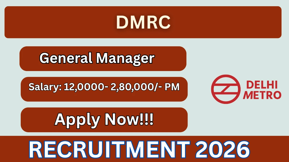 DMRC General Manager Recruitment 2026