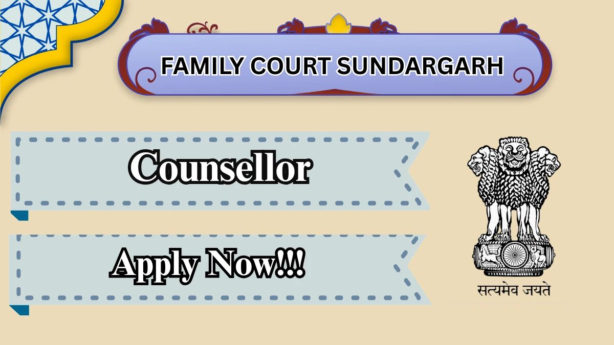 Family Court Sundargarh Counsellor Recruitment 2026