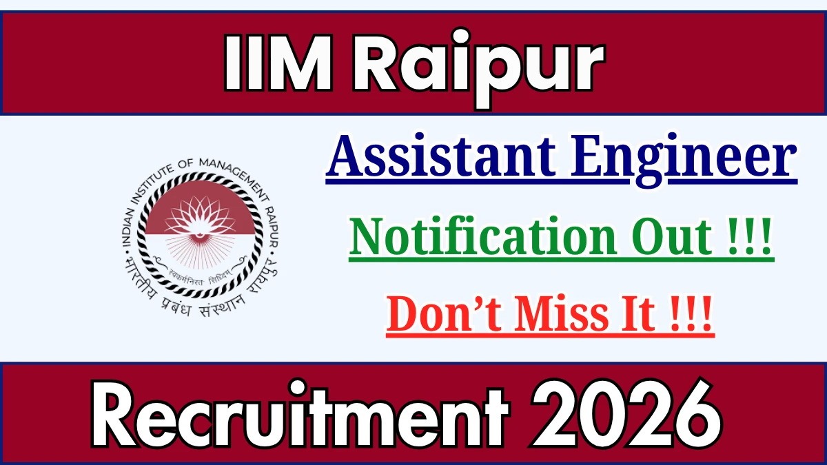 IIM Raipur Assistant Engineer Recruitment 2026
