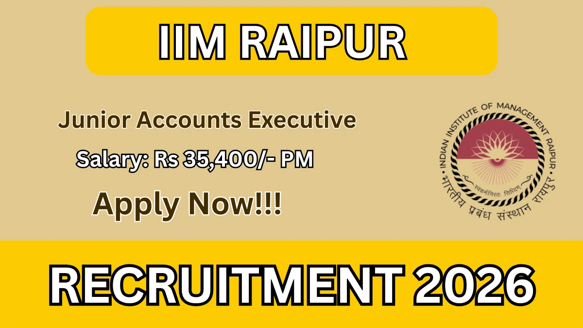 IIM Raipur Junior Accounts Executive Recruitment 2026