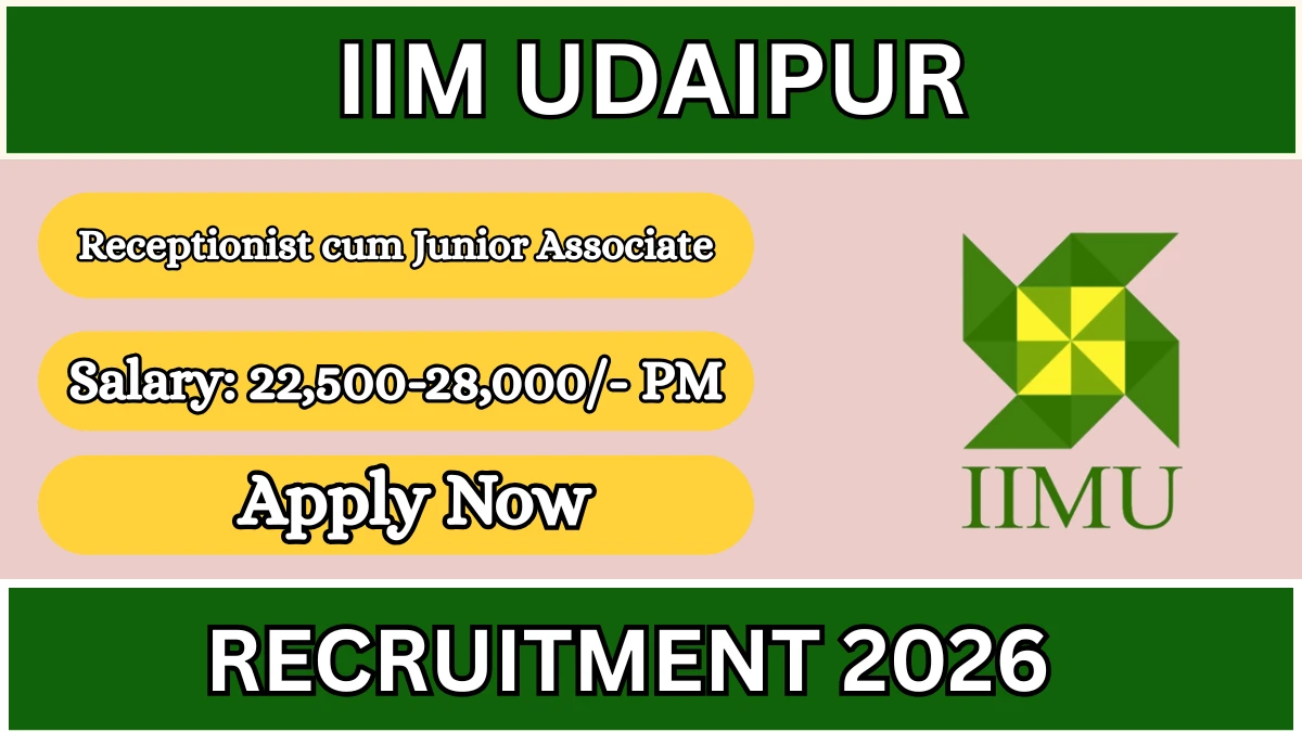 IIM Udaipur Receptionist cum Junior Associate Recruitment 2026