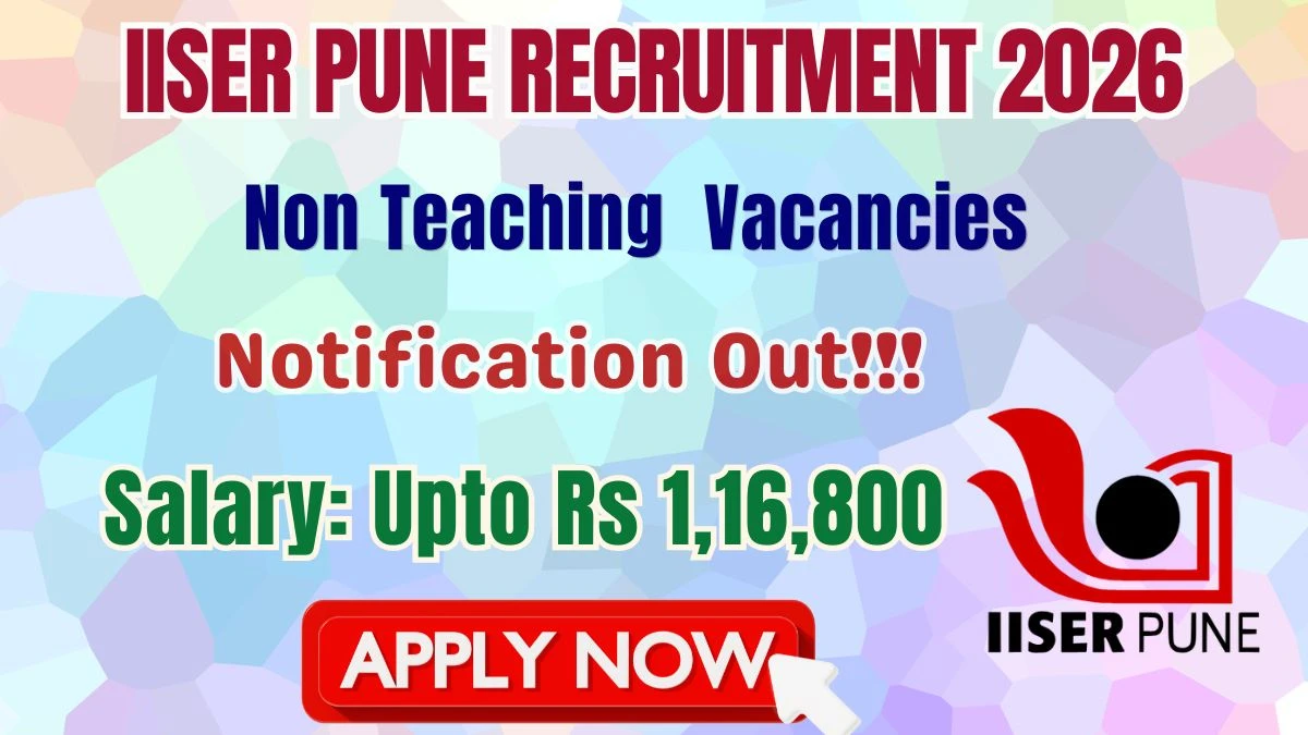IISER Pune Non Teaching Recruitment 2026- Apply Online for Accountant, Junior Office Assistant Posts