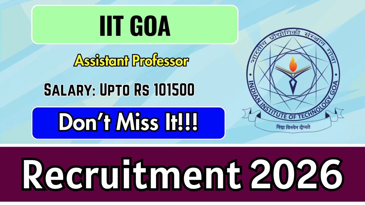 IIT Goa Faculty Recruitment 2026