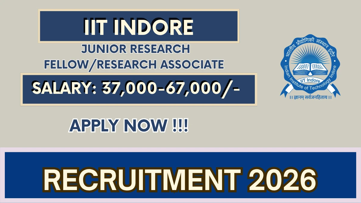 IIT Indore Recruitment 2026 – Apply Online for Junior Research Fellow/Research Associate Posts