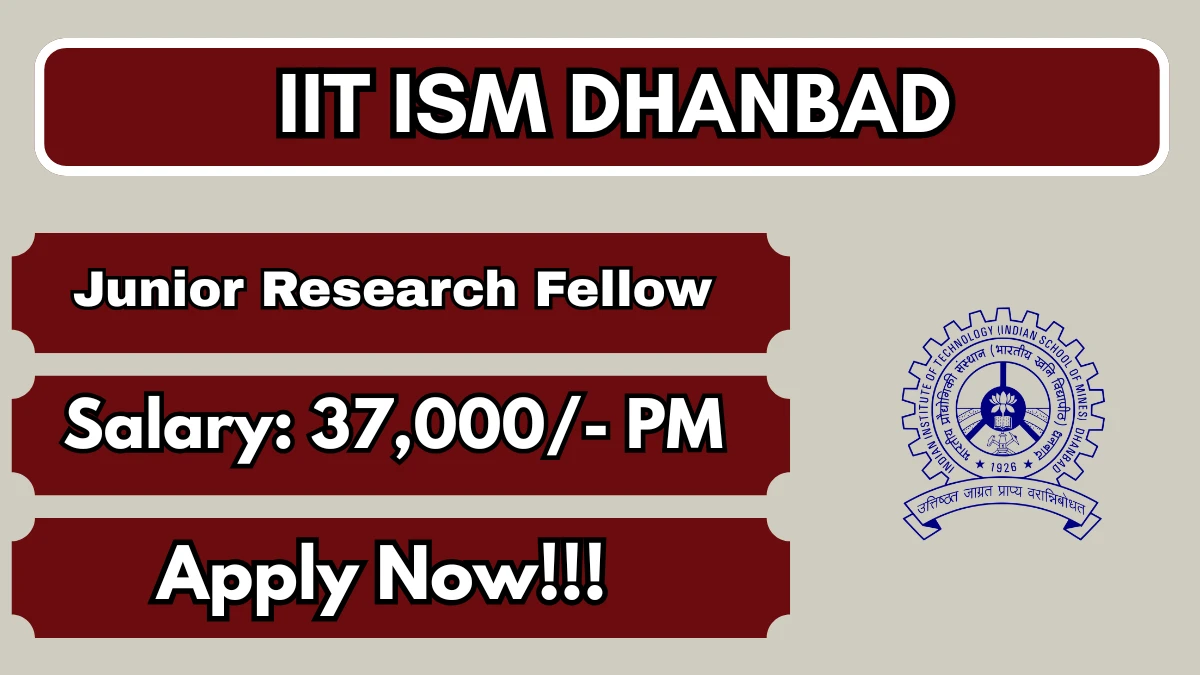 IIT ISM Dhanbad Junior Research Fellow Recruitment 2026