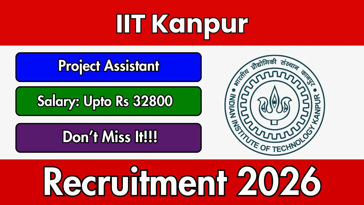 IIT Kanpur Project Assistant Recruitment 2026