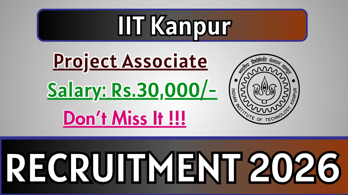 IIT Kanpur Project Associate-Ib Recruitment 2026