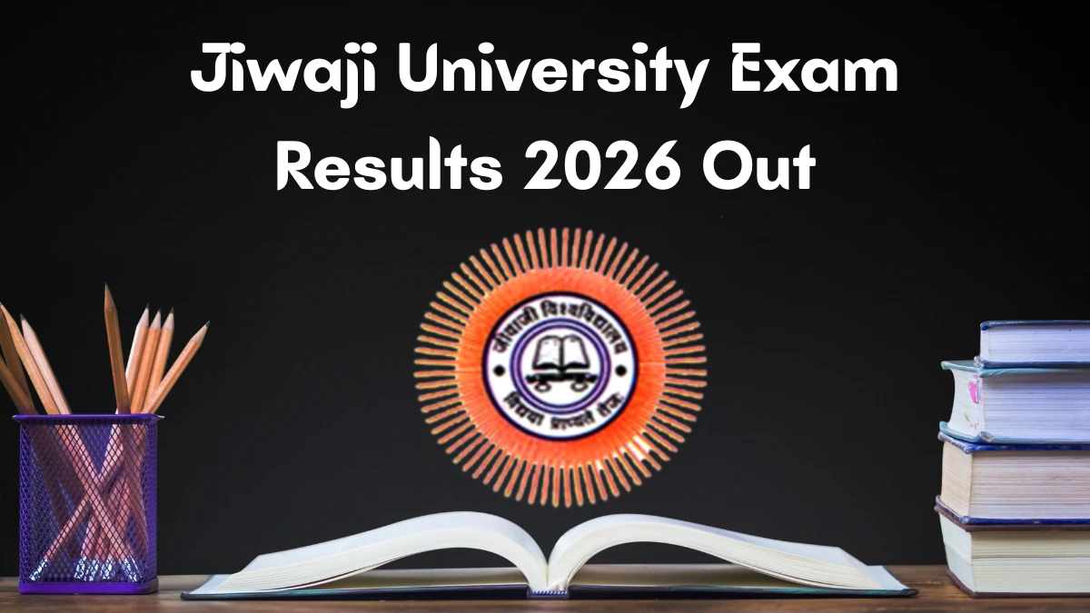 Jiwaji University Exam Results 2026 Out