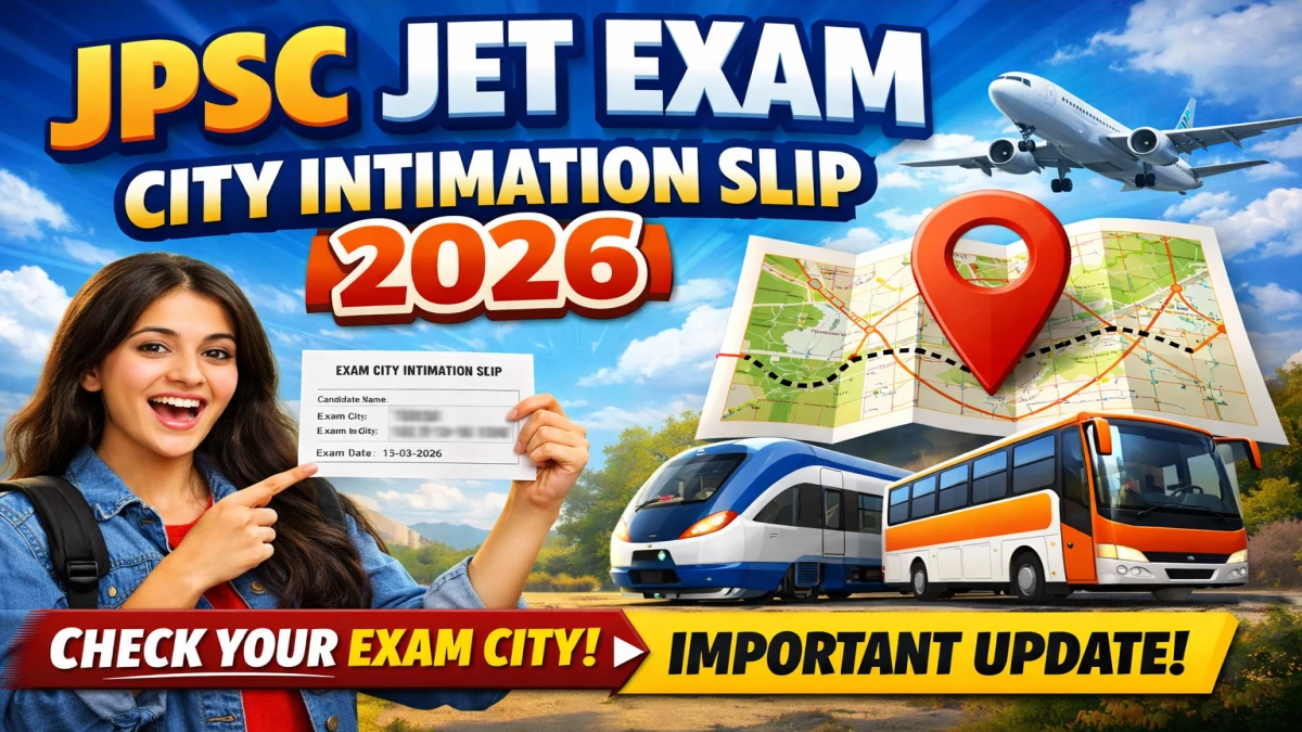 JPSC JET Exam City Intimation Slip 2026 (Out Soon)