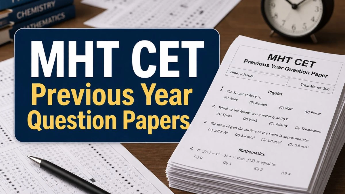 MHT CET Previous Year Question Papers: Download PDF Here