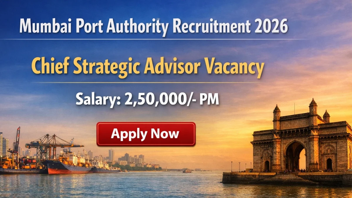 Mumbai Port Authority Chief Strategic Advisor Recruitment 2026