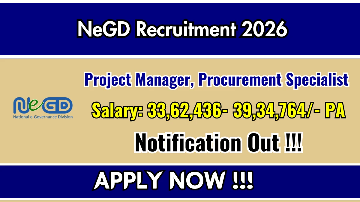 NeGD Recruitment 2026 – Apply Online for Project Manager, Procurement Specialist Posts