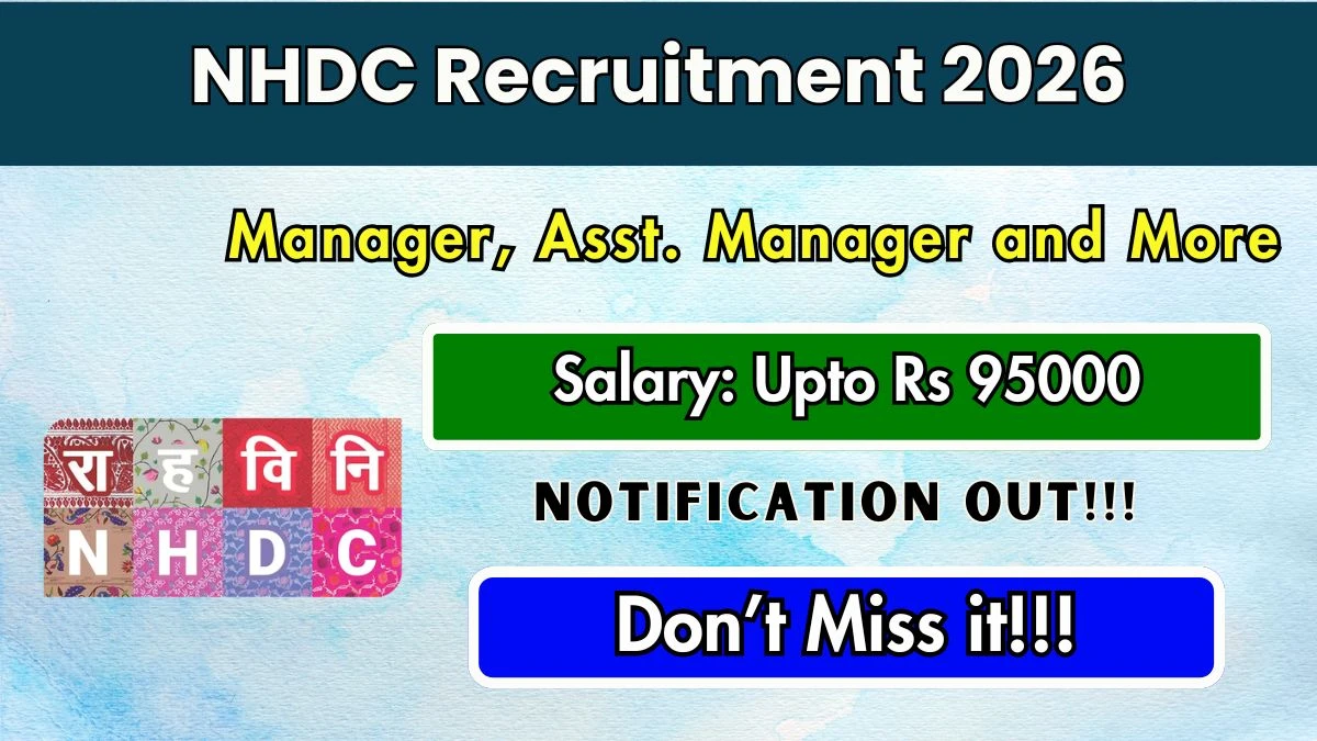 NHDC Recruitment 2026 – Apply Online for Manager, Asst. Manager and More Posts