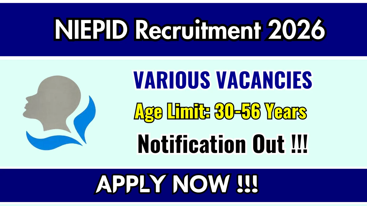 NIEPID Recruitment 2026 – Apply Offline for Accounts Officer, Driver and More Posts