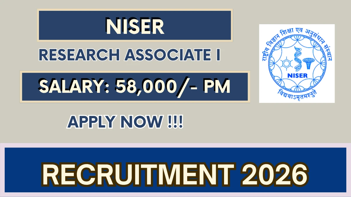 NISER Research Associate-I Recruitment 2026