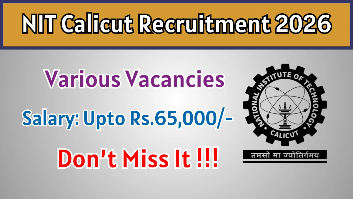NIT Calicut Recruitment 2026 – Apply Online for JRF, Post Doctoral Fellow and More Posts