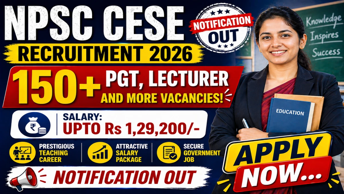 NPSC CESE Recruitment 2026 Notification Out
