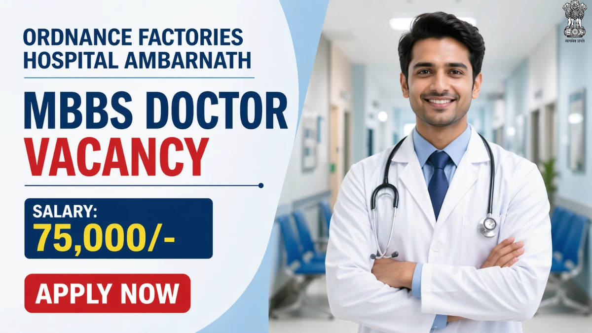 Ordnance Factories Hospital Ambarnath MBBS Doctor Recruitment 2026