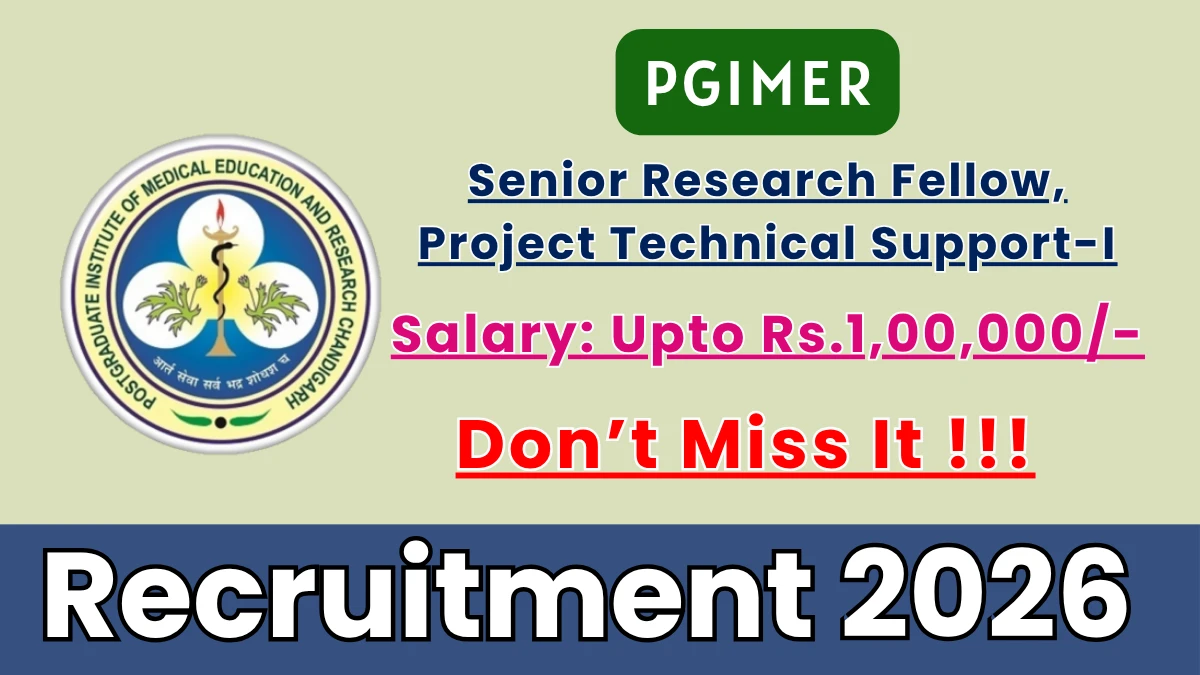 PGIMER Recruitment 2026 – Walkin for Senior Research Fellow, Project Technical Support-I Posts