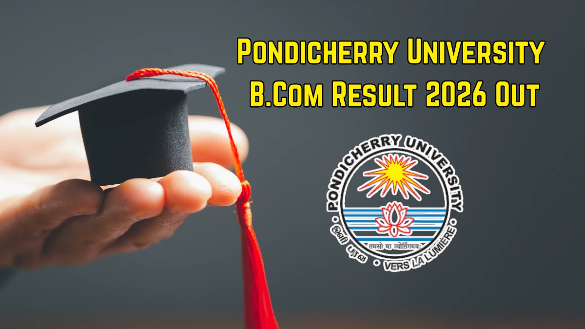Pondicherry University B.Com Result 2026 Out