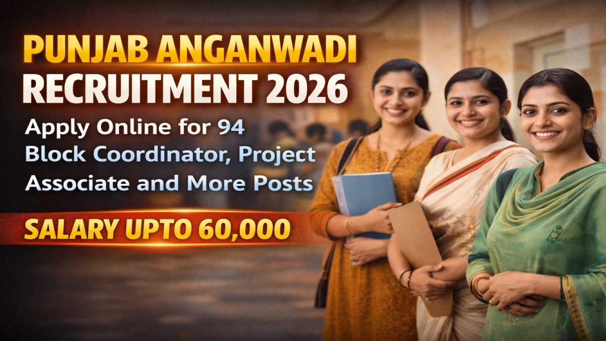 Punjab Anganwadi Recruitment 2026 – Apply Online for 94 Block Coordinator, Project Associate and More Posts