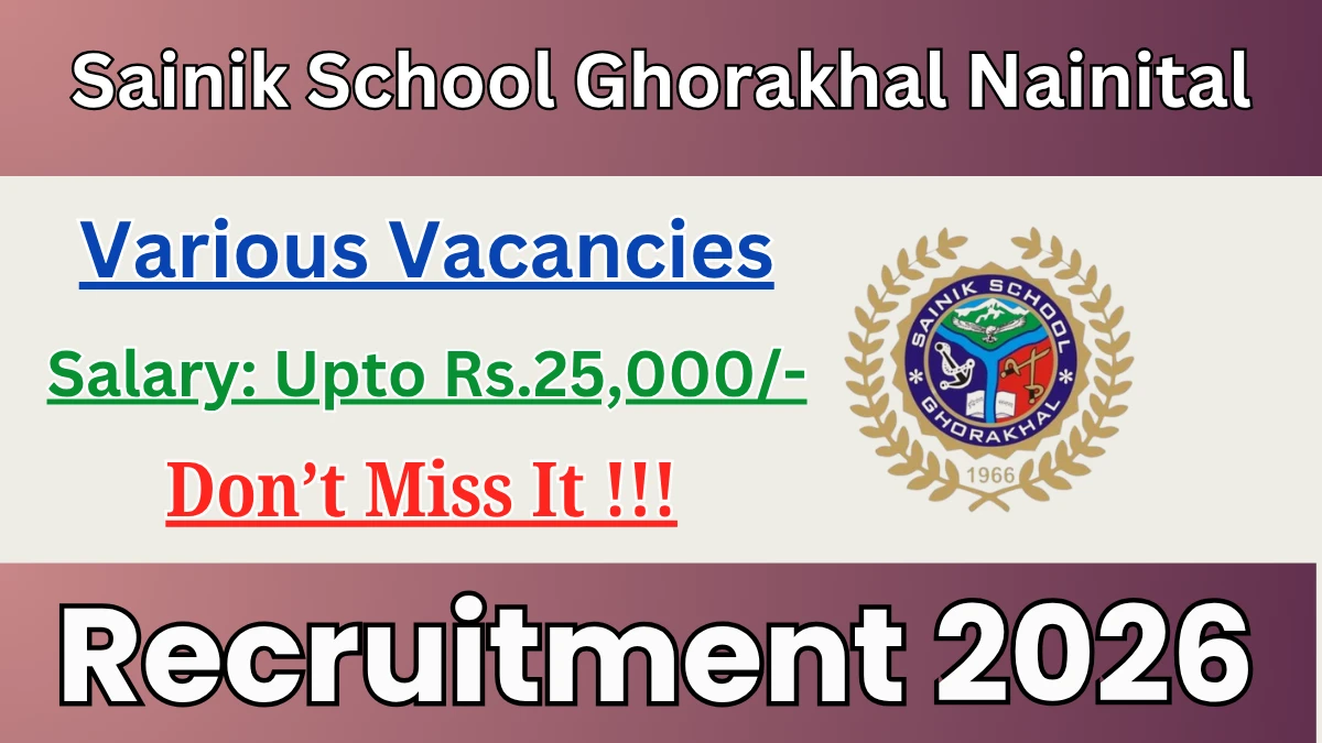 Sainik School Ghorakhal, Nainital Recruitment 2026