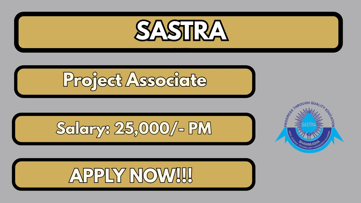 SASTRA Project Associate Recruitment 2026