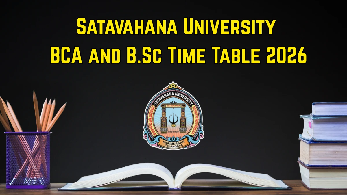 Satavahana University BCA & B.Sc Time Table 2026