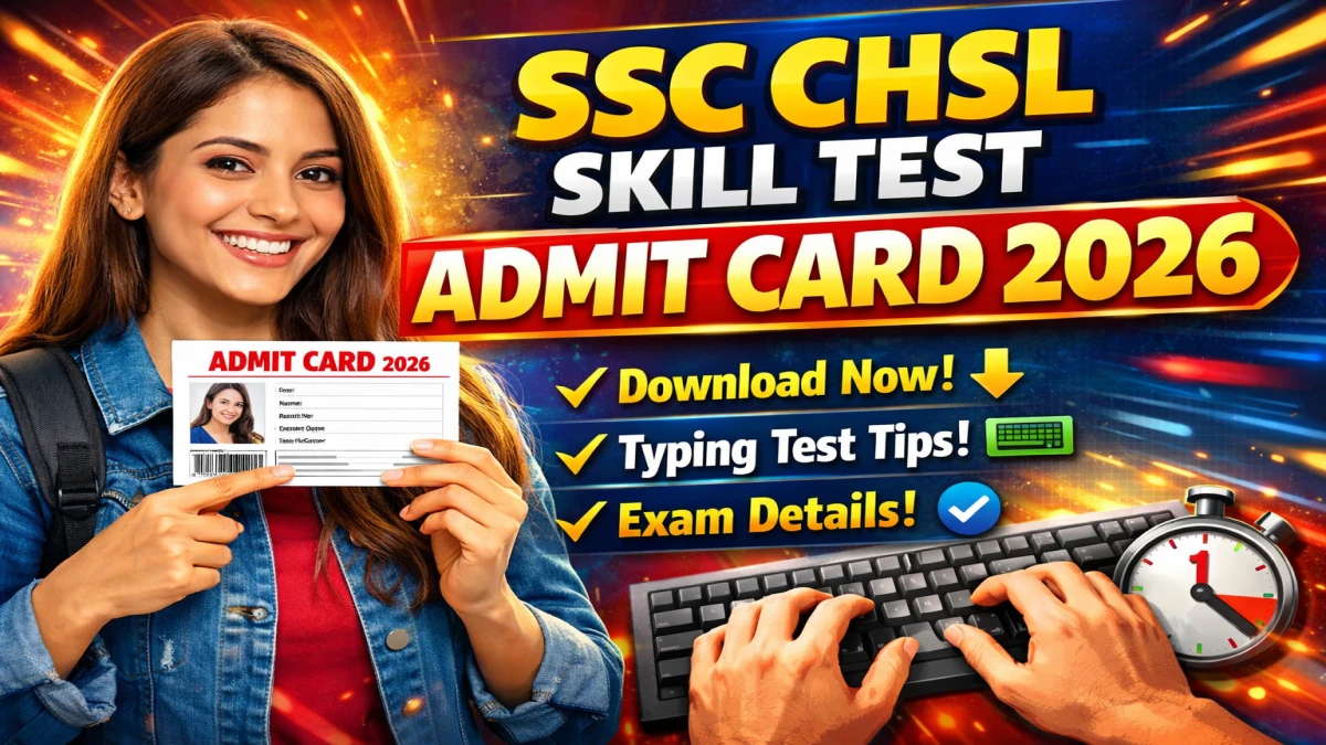 Download SSC CHSL Skill Test Hall Ticket at ssc.gov.in