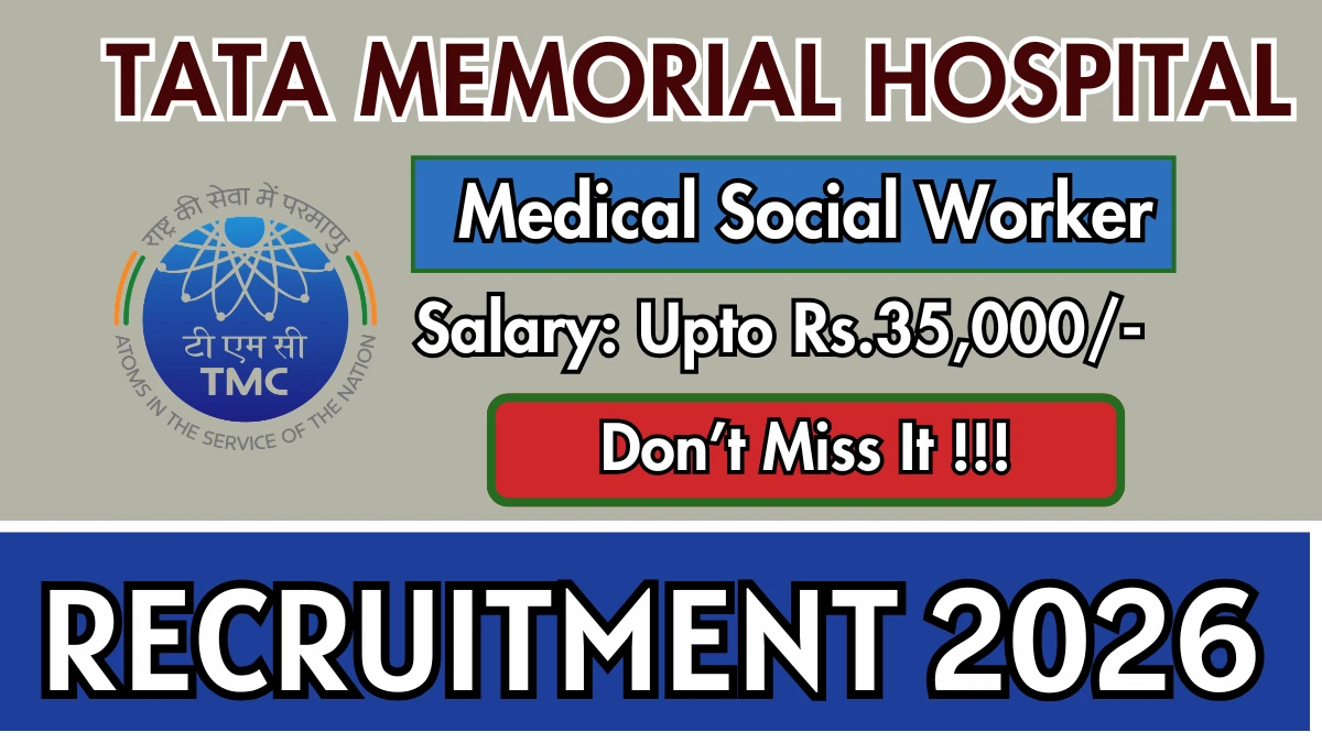 Tata Memorial Hospital Medical Social Worker Recruitment 2026