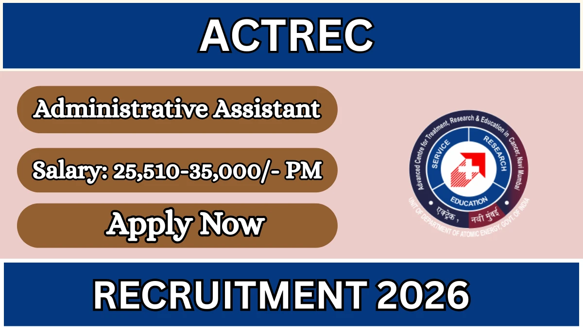 TMC ACTREC Administrative Assistant Recruitment 2026