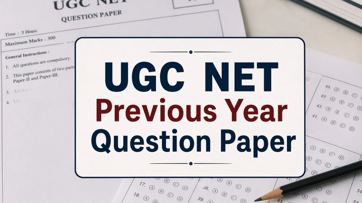 UGC NET Previous Year Question Paper: Download PDF Here