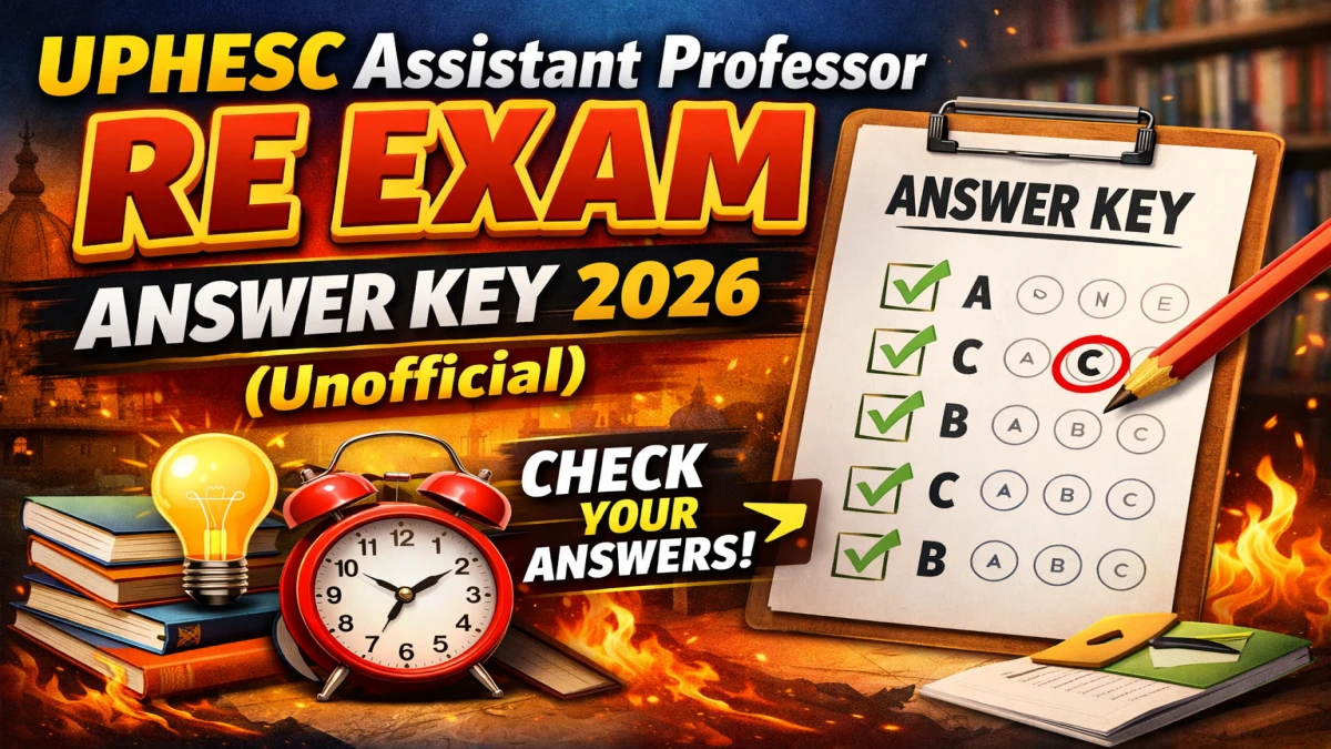 UPHESC Assistant Professor RE Exam Answer Key 2026 (Unofficial) – Check 18 April Shift 01 GS Answer Key