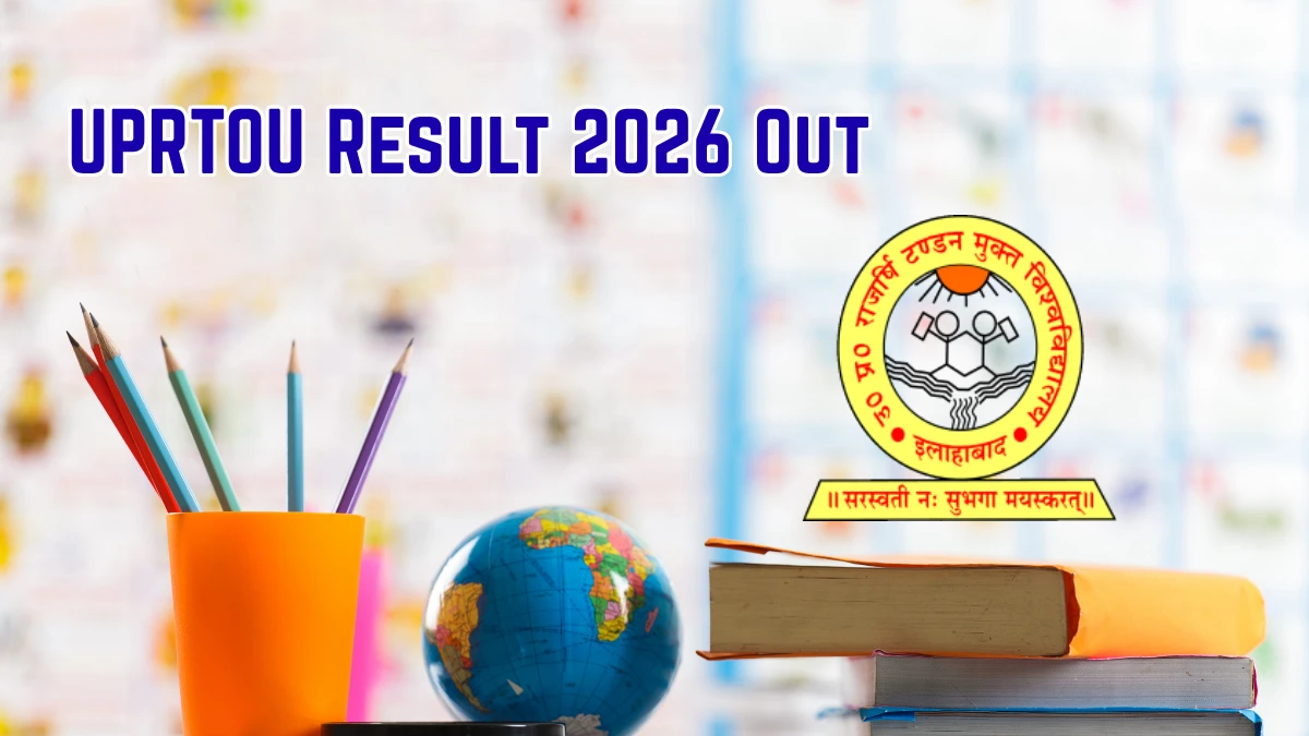 UPRTOU Result 2026 Out – Check B.Com, BBA, BCA, BTS Semester Results Online @ uprtou.ac.in