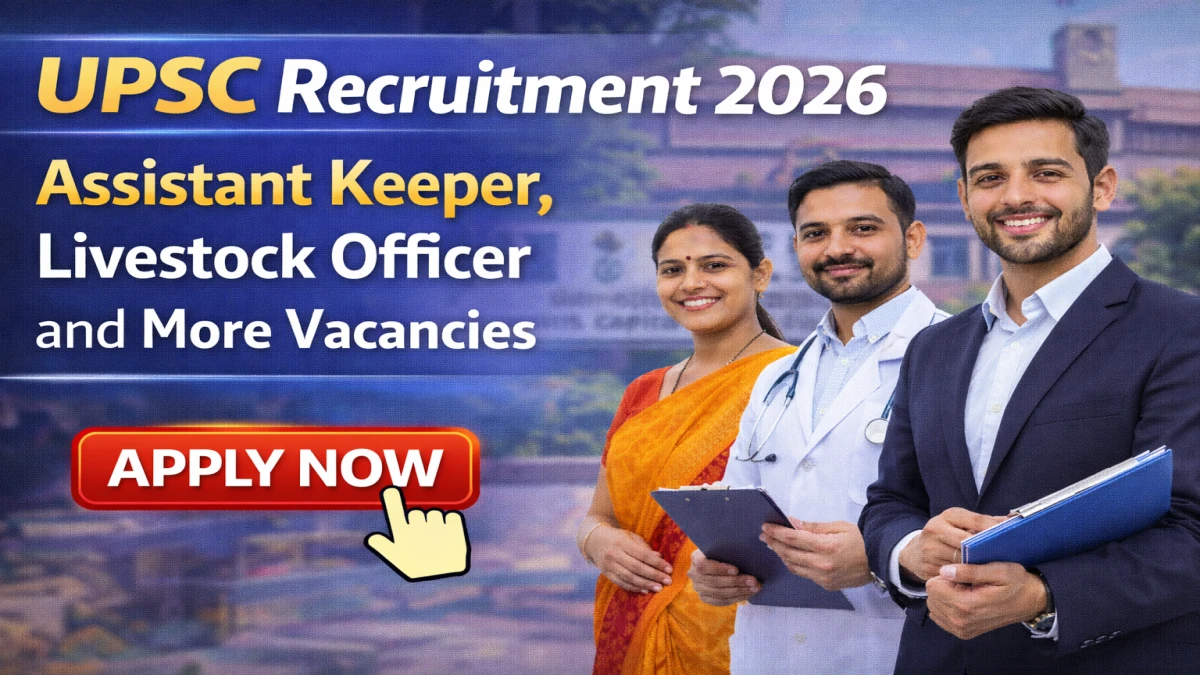 UPSC Recruitment 2026 – Apply Online for 16 Assistant Keeper, Livestock Officer and More Posts