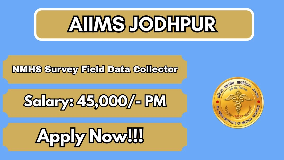 AIIMS Jodhpur NMHS Survey Field Data Collector Recruitment 2026