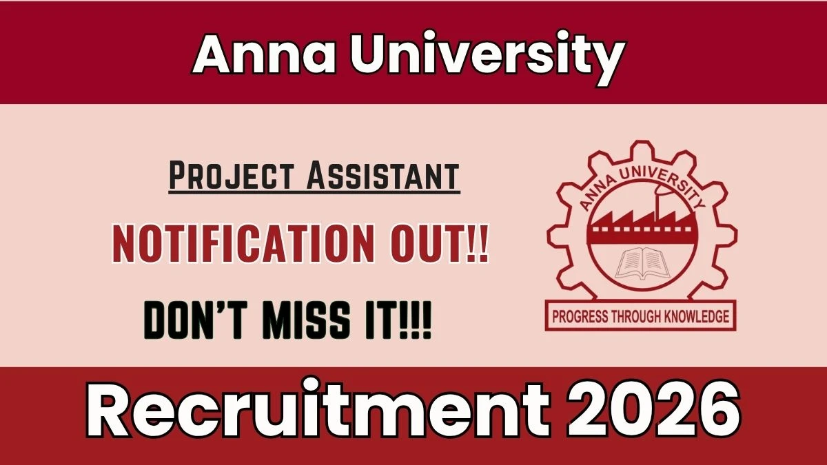 Anna University Project Assistant Recruitment 2026