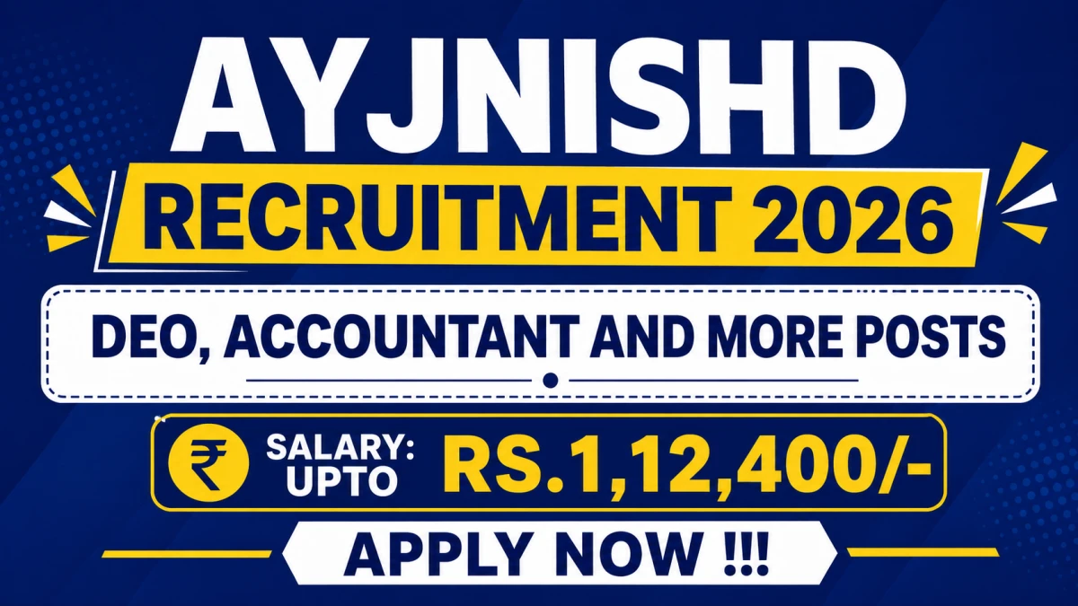 AYJNISHD Recruitment 2026 – Apply Offline for 26 DEO, Accountant and More Posts