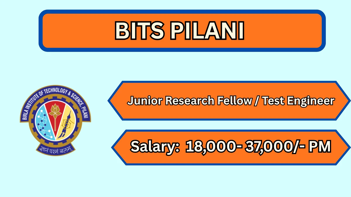 BITS Pilani Recruitment 2026 – Apply Online for Junior Research Fellow / Test Engineer Posts